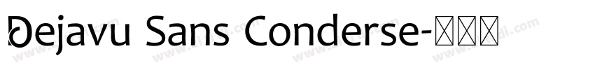 Dejavu Sans Conderse字体转换